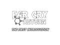 Far Cry Return | The first introduction