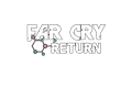Far Cry Return